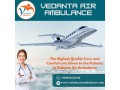 advanced-and-safe-air-ambulance-with-an-md-doctor-from-patna-by-vedanta-small-0