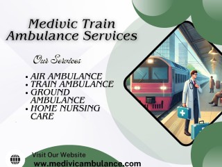 medivic-train-ambulance-service-in-bangalore-stays-with-your-family-during-difficulties
