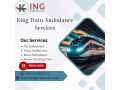 select-king-train-ambulance-service-in-guwahati-for-quick-transfer-of-your-loved-ones-small-0