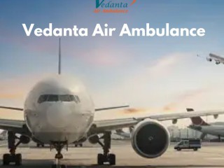 use-vedantas-air-ambulance-service-in-dimapur-for-a-safe-life