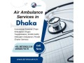 super-fast-reliable-air-ambulance-services-in-dhaka-small-0