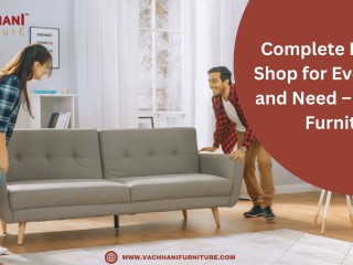 complete-furniture-shop-for-every-space-and-need-vachhani-furniture