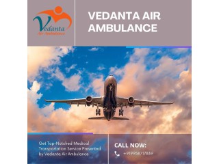 Utilize Vedanta Air Ambulance in Delhi with Unique Medical Treatment