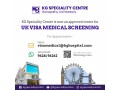 visa-medical-health-checkup-in-ganapathy-now-screening-uk-aus-small-0