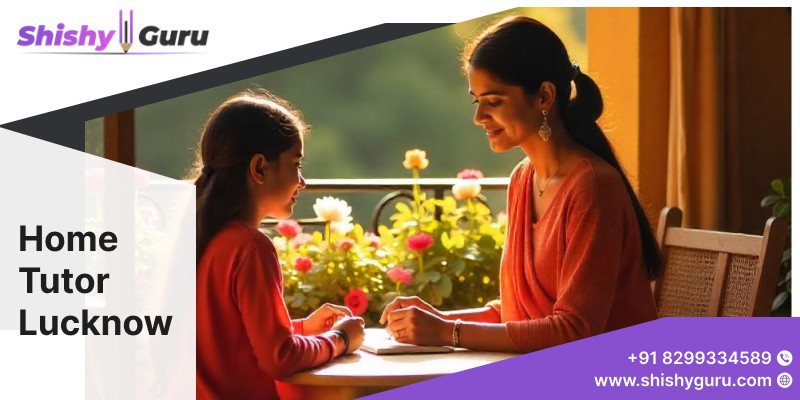 home-tutor-lucknow-boost-your-childs-confidence-big-0