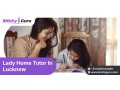 improve-your-grades-with-the-best-lady-home-tutor-in-lucknow-small-0