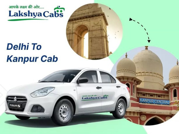reliable-delhi-to-kanpur-taxi-available-lakshya-cabs-big-0